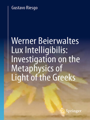 cover image of Werner Beierwaltes Lux Intelligibilis